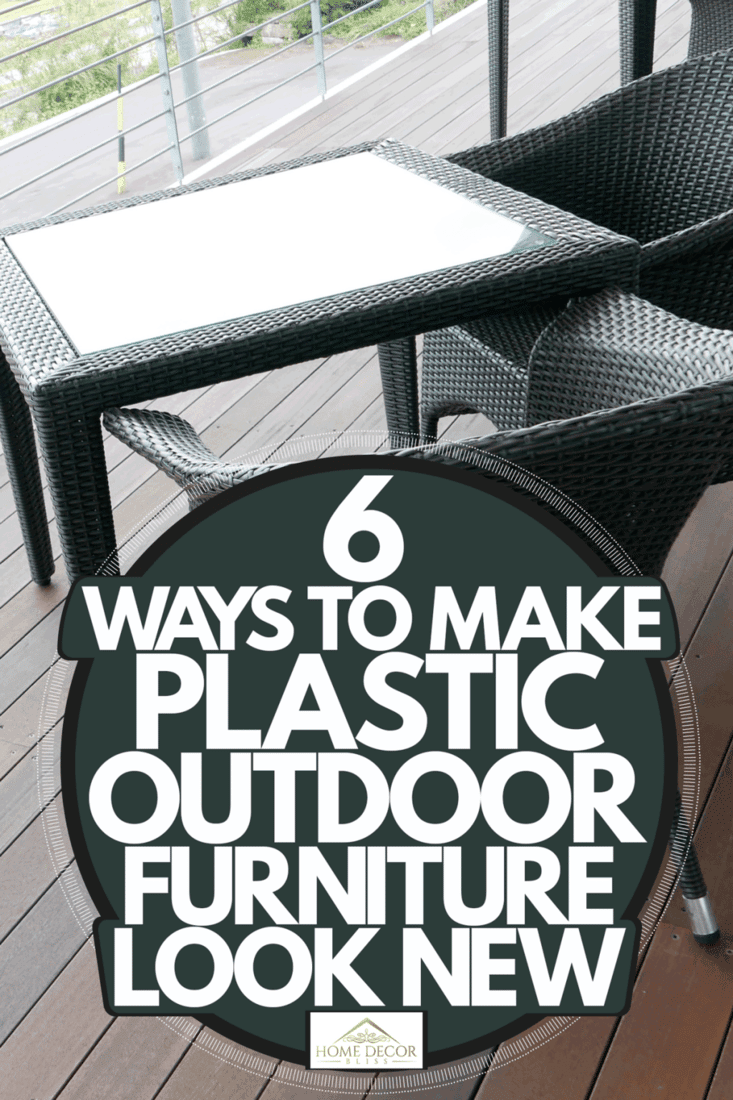 6 Ways To Make Plastic Outdoor Furniture Look New