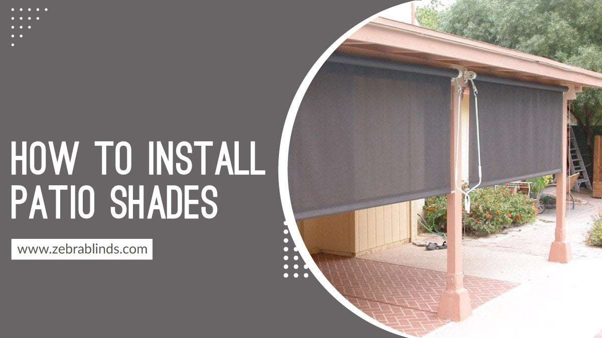 How To Install Patio Shades