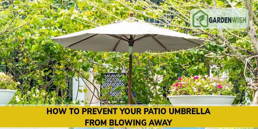 How to Keep Your Patio Umbrella From Falling Over &  Spinning