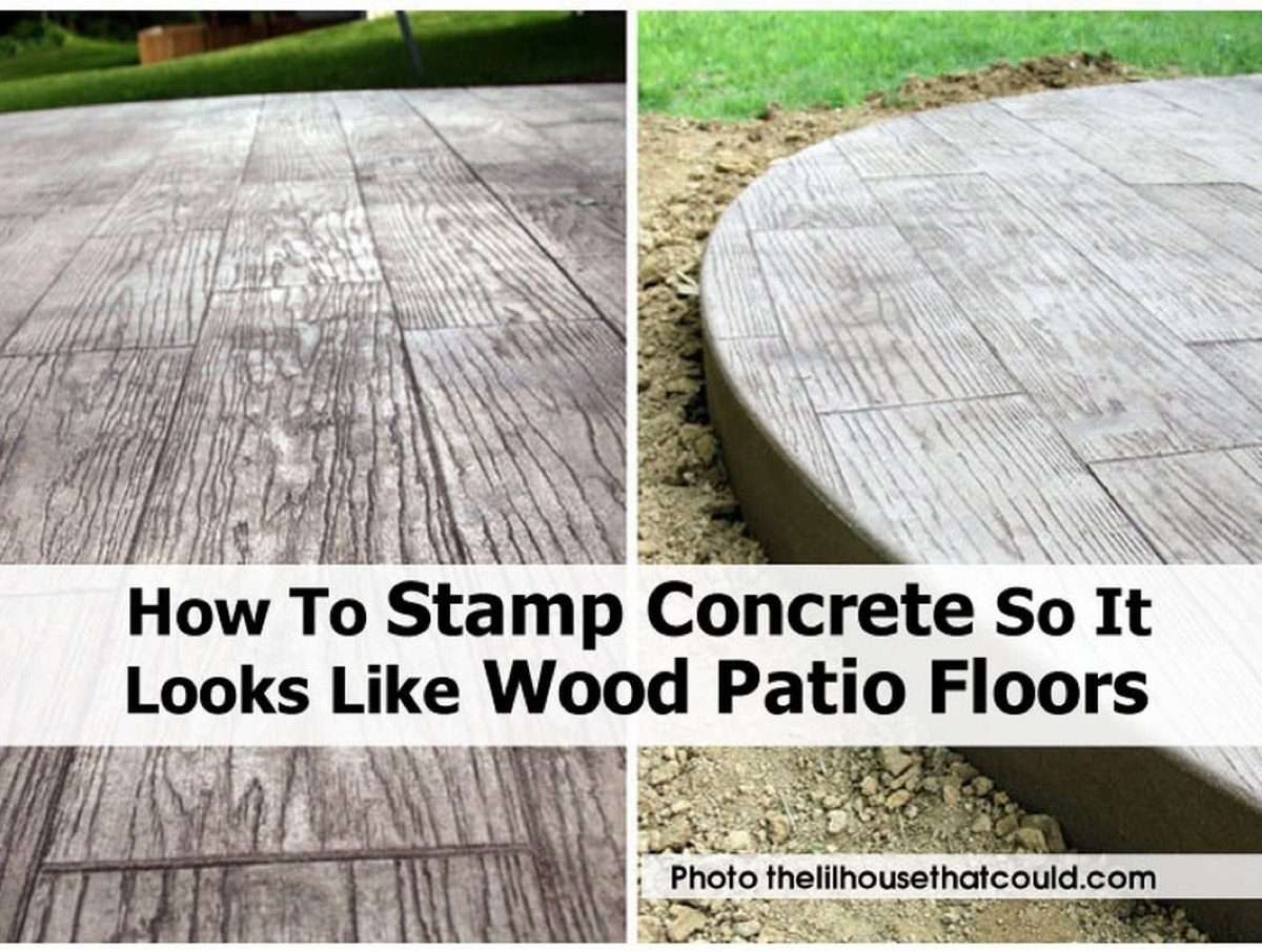 How To Stamp Concrete So It Looks Like Wood Patio Floors