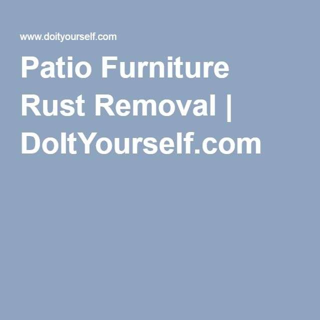 Patio Furniture Rust Removal