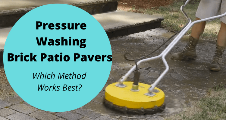 Pressure Washing Brick Patio Pavers  Which Method Works ...